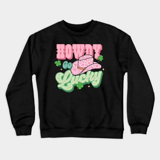 Western Howdy St Paddy St Patricks Day Crewneck Sweatshirt by dive such